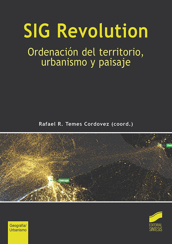 SIG Revolution, de Temes Cordovez, Rafael R.. Editorial SINTESIS, tapa blanda en español