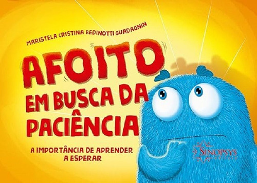 Afoito Em Busca Da Paciência: A Importância De Aprender A Esperar