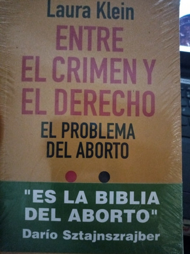 Entre El Crimen Y El Derecho El Problema Del Aborto / Klein