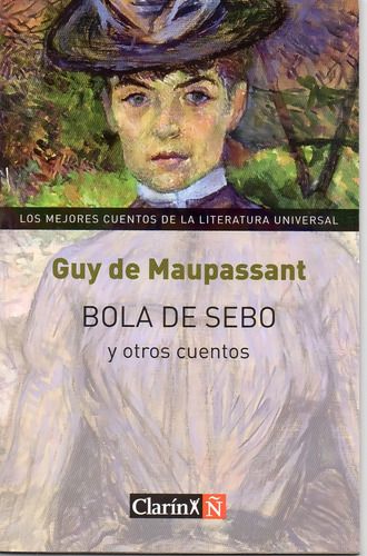 Bola De Sebo Y Otros Cuentos, De Maupassant, Guy De. Editorial Arte Grafico ## Clarin, Tapa Tapa Blanda En Español