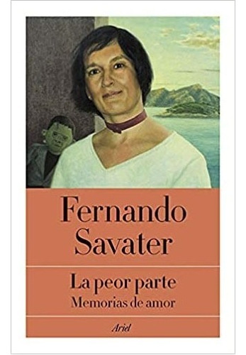 Libro La Peor Parte Memorias De Amor. Fernando Savater