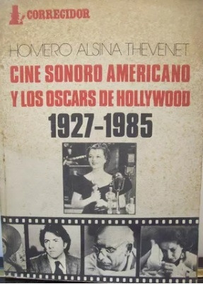 Cine Sonoro Americano Y Los Oscars De Hollywood 1927 - 1985 