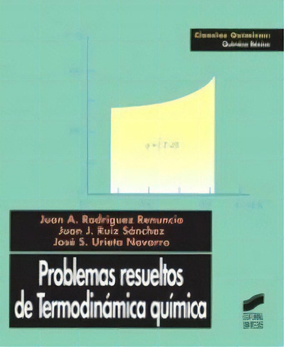 Problemas Resueltos De Termodinãâ¡mica Quãâmica, De Rodríguez Renuncio, Juan Antonio. Ciencias Químicas. Química Básica, Vol. 1. Editorial Sintesis, Tapa Blanda En Español