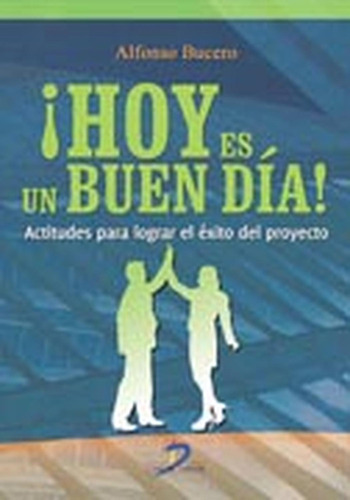 Hoy es un buen día: No aplica, de Bucero, Alfonso. Serie 1, vol. 1. Editorial Diaz de Santos, tapa pasta blanda, edición 1 en español, 2012