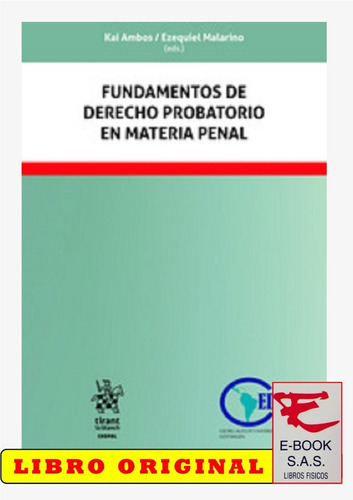 Fundamentos De Derecho Probatorio En Materia Penal, De Kai Ambos / Ezequiel Malarino. Editorial Tirant Lo Blanch En Español