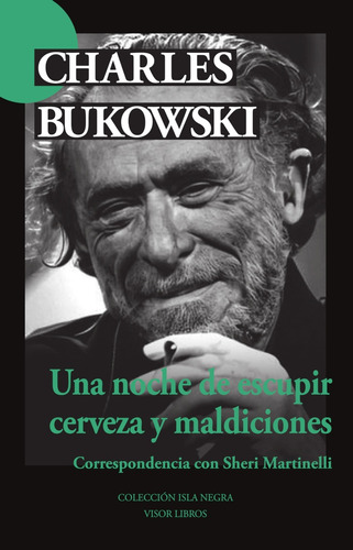 Una Noche De Escupir Cerveza Y Maldiciones - Bukowski Charle