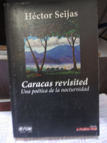 Libro Caracas Revisited  De Hector Seijas 2010