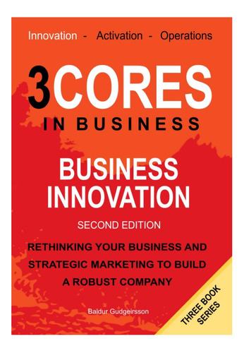 Libro: Business Innovation: Rethinking Your Business And To