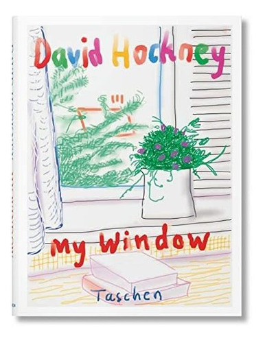David Hockney My Window - Hans Werner Holzwarth