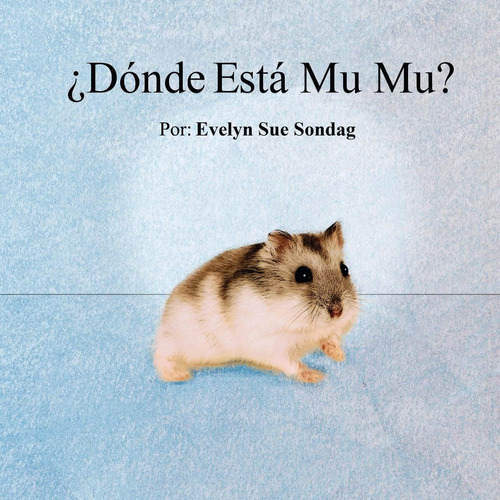 Libro: ¿dónde Está Mu Mu? (spanish Edition)