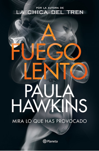 A fuego lento, de Hawkins, Paula. Serie Planeta Internacional Editorial Planeta México, tapa blanda en español, 2021