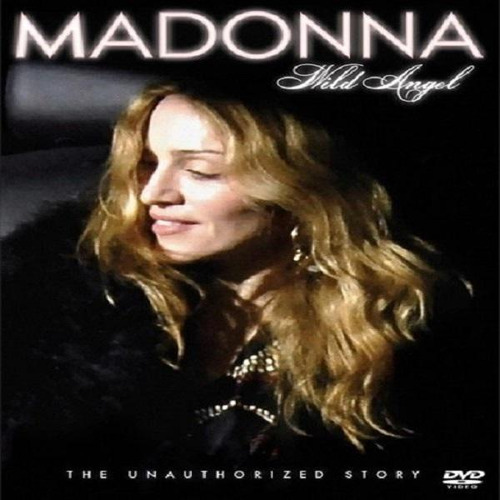 Dvd Madonna Wild Angel - The Unauthorized Story