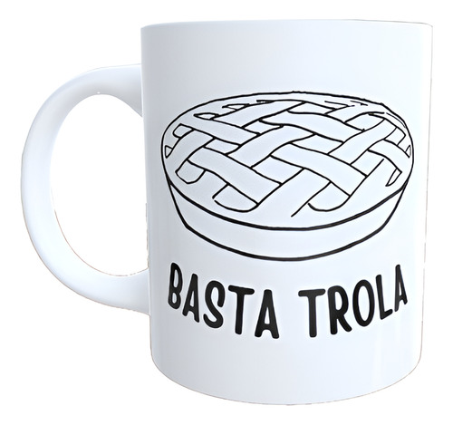 Taza Cerámica Memes Basta Trol@ Pasta Frola Blanco Basta Trol