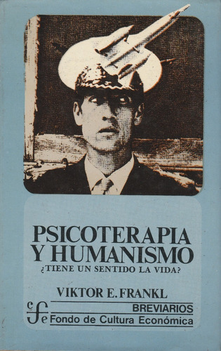 Psicoterapia Y Humanismo. Viktor E. Frankl