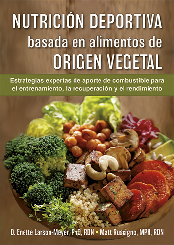 Libro Nutrición Deportiva Basada En Alimentos De Origen Veg