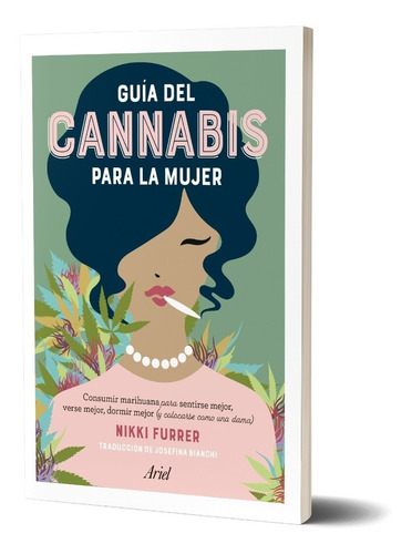 Guia De Cannabis Para La Mujer De Nikki Furrer - Ariel