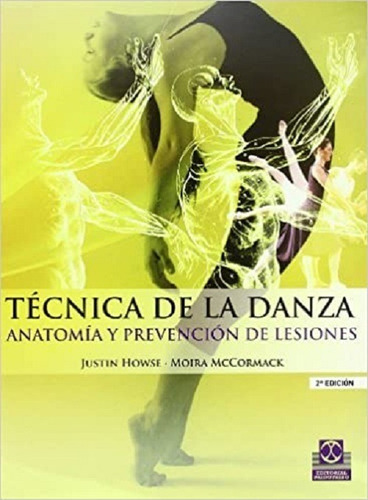 Técnica De La Danza: Anatomía Y Prevención De Lesiones.