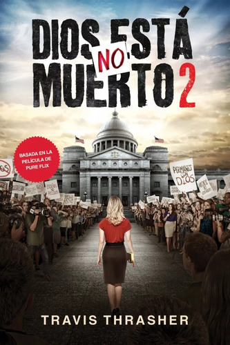 Dios No Está Muerto 2, de TRAVIS THRASHER. Editorial Tyndale en español