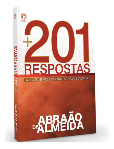 Mais 201 respostas, de Almeida, Abraão de. Editorial CPAD, capa mole em português, 2014