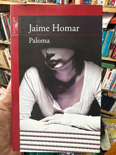 Paloma - Jaime Homar - Alfaguara Original