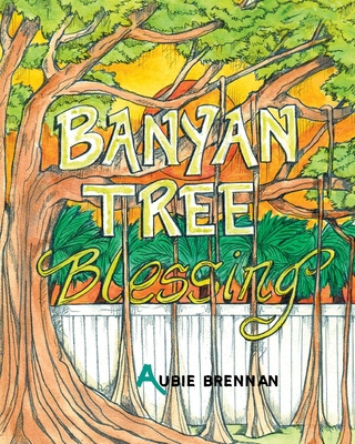 Libro Banyan Tree Blessing - Brennan, Aubie