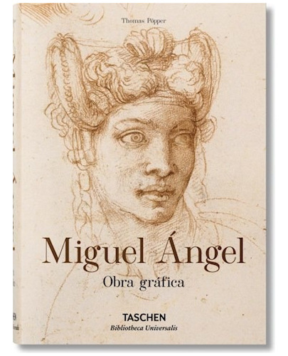 Miguel Angel Obra Grafica (bibliotheca Universalis) (carton