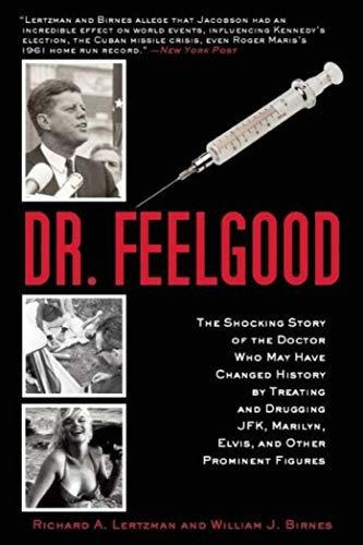 Book : Dr. Feelgood The Shocking Story Of The Doctor Who Ma