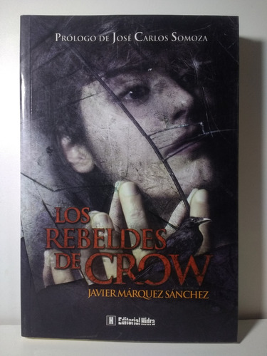 Los Rebeldes De Crow - Javier Marquez Sanchez