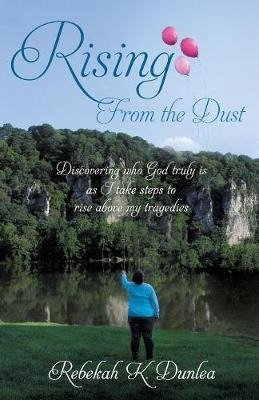 Libro Rising From The Dust - Rebekah K Dunlea