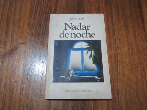 Nadar De Noche - Juan Forn - Ed: Planeta 