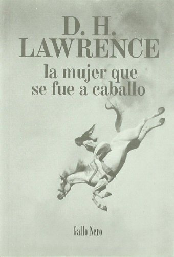 Libro La Mujer Que Se Fue A Caballo  De Lawrence D.h.