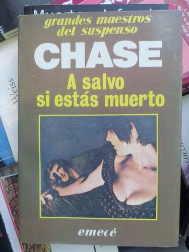 A Salvo Si Estás Muerto - James Hadley Chase - Emecé 