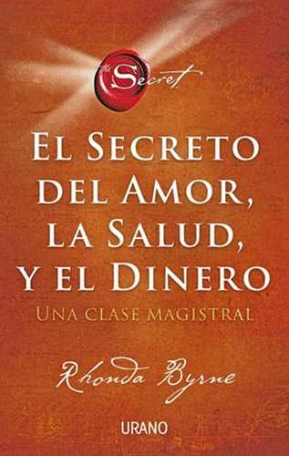 Libro El Secreto Del Amor, La Salud Y El Dinero