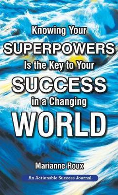 Libro Knowing Your Superpowers Is The Key To Your Success...