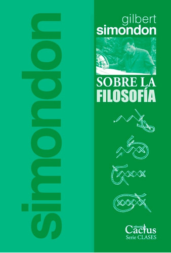 Sobre La Filosofía - Gilbert Simondon