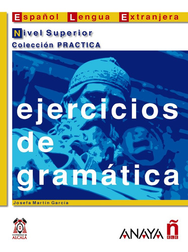 Ejercicios De Gramatica. Nivel Superior - Martin Garcia, ...