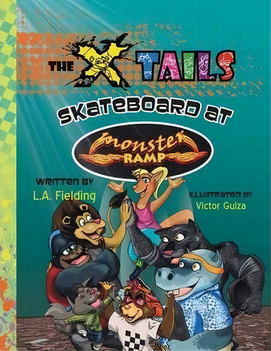 The X-tails Skateboard At Monster Ramp, De L A Fielding. Editorial X Tails Enterprises, Tapa Blanda En Inglés