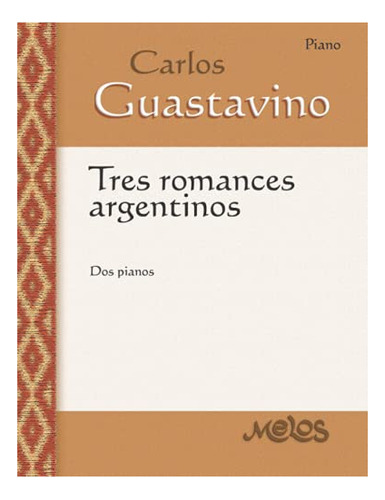 Libro : Tres Romances Argentinos Para Dos Pianos -... 