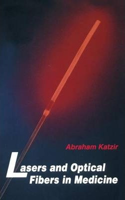 Libro Lasers And Optical Fibers In Medicine - Abraham Kat...