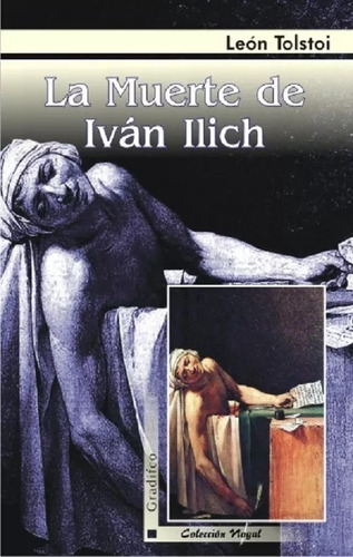 La Muerte De Ivàn Ilich - Leòn Tolstoi