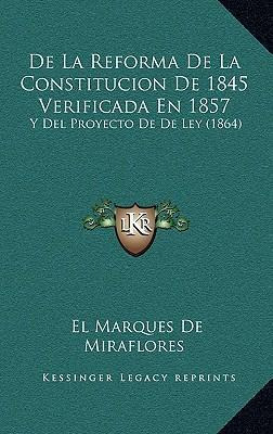 Libro De La Reforma De La Constitucion De 1845 Verificada...