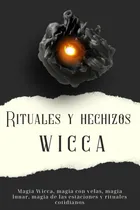Comprar Rituales Y Hechizos Wicca: Magia Wicca, Magia Con Vela 61u+m