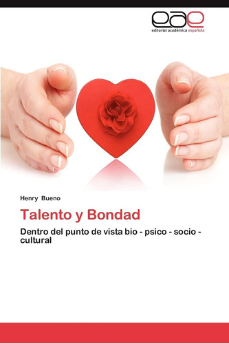 Libro: Talento Y Bondad: Dentro Del Punto Vista Bio - Psi