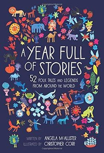 A Year Full Of Stories: 52 Classic Stories From All Around The World: 1