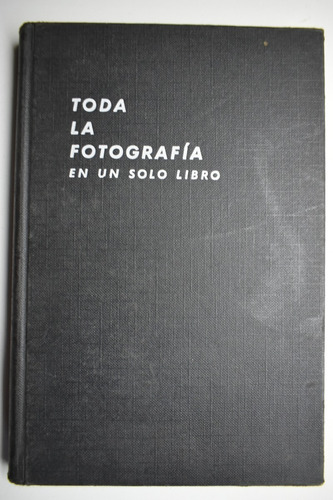 Toda La Fotografía En Un Solo Libro:fácil Manera De Sacac174