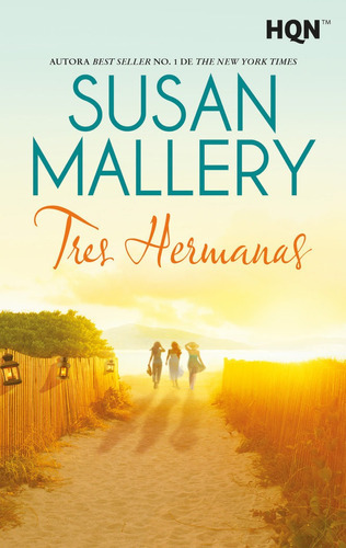 Tres hermanas, de Mallery, Susan. Editorial Harlequin Iberica, S.A., tapa blanda en español