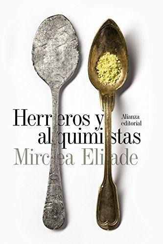 Herreros Y Alquimistas, Mircea Eliade, Ed. Alianza