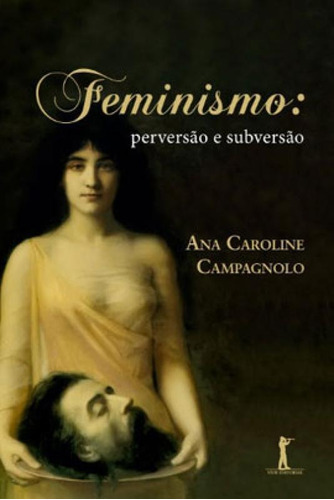 Feminismo - Perversao E Subversao