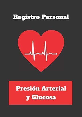 Libro: Registro Personal. Presión Arterial Y Glucosa: Cuader