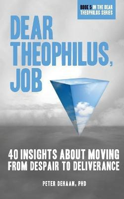 Libro Dear Theophilus, Job : 40 Insights About Moving Fro...